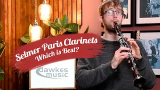 Selmer Paris Clarinets - Which is Best?