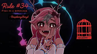 Rule #34 - Fish in a Birdcage [RaspberryBeryl Cover]