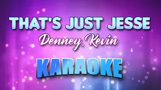 Denney, Kevin - That's Just Jesse (Karaoke & Lyrics)