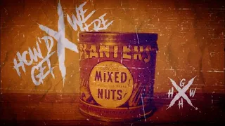 How'd We Get Here!?: Mixed Nuts And Other Randomness