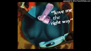 Rapination and Kym Mazelle - Love Me The Right Way(The Real Rapino 12" Mix & Angelino's Tekniko Mix)