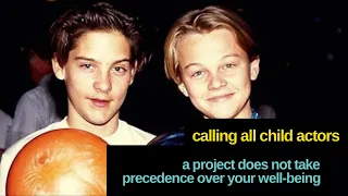 Calling All Child Actors: A Project Does Not Take Precedence Over Your Wellbeing.