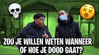 ZOU JE WILLEN WETEN WANNEER OF HOE JE DOOD GAAT ? | GRONINGEN