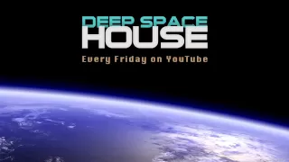 Deep Space House Show 080 | Melodic & Groovy Deep House Mix | 2013