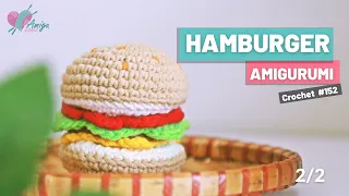 #152 | Hamburger Crochet Amigurumi (2/2) | How to Crochet Cake Amigurumi | AmiguWorld