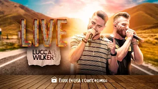 Live Lucca & Wilker - #FiqueEmCasa e #CanteComigo