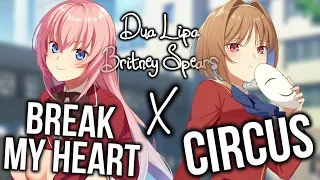 Nightcore - Break My Heart ✗ Circus (ADAMUSIC MASHUP) [Dua Lipa + Britney Spears]