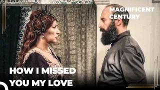 Sultana Hurrem Is Back | Magnificent Century