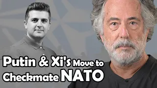 Putin and Xi's Move to Checkmate NATO | Pepe Escobar