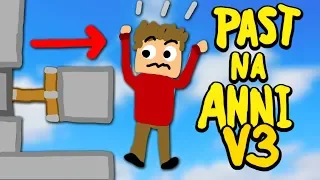 Past na Anni v3 | Chytil jsem Youtubera!