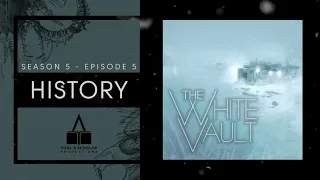 The White Vault | Season 5 | Ep. 5 | History