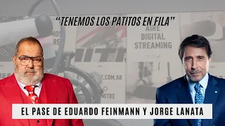 El Pase de Eduardo Feinmann y Jorge Lanata: “Tenemos los patitos en fila”