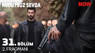 Hudutsuz Sevda 31. Bölüm 2. Fragmanı - ihanet mi!