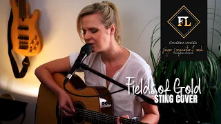 Fields Of Gold - Sting | Cover By Franziska Langer | LIVE