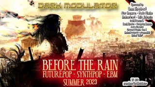 SYNTPOP - FUTUREPOP - EBM Summer 2023  BEFORE THE RAIN mix from DJ DARK MODULATOR