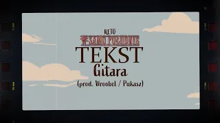 ReTo - Gitara (prod. Wroobel/Pukasz) [TEKST]