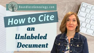 How to Cite an Unlabeled Document | Genealogy Source Citations