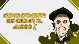 Como CAMBIAR de idioma al juego en CSGO - Counter-Strike Global Offensive (Tutorial)