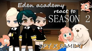 Anya's classmates react to ...? Eden academy react ~ Spy x Family season 2 react| Gacha Club