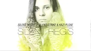 Silent Strike & Kazi Ploae - Silent Regis (Silent Regis EP)