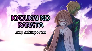 🗡🌸 Kyoukai No Kanata ❤ [ED] Sub Español