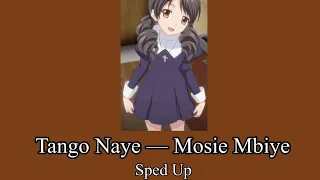 Tango Naye — Mosie Mbiye (Sped Up)