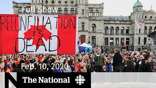 The National for Monday, Feb. 10 — Wet'suwet'en solidarity protests; Farmers’ mental health