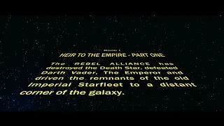 Star Wars: Heir to the Empire - Part One Opening Crawl