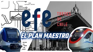 El Plan Maestro de EFE Trenes De Chile