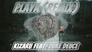 kizaru feat. Duke Deuce - Playa (INCRDBLTAL REMIX)