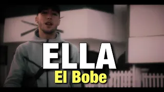 El Bobe - Ella (Letra/Lyrics)