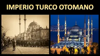 La grandiosa HISTORIA del IMPERIO TURCO OTOMANO