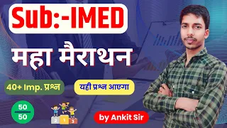 IMED मैराथन क्लास  46+ Mark's Fix // IMED by Ankit Sir // Star Academy