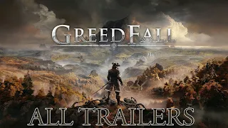 Greedfall - All Official Trailers - PS4 - XBOX ONE- PC - MAssive Open World RPG !