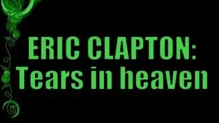 Tears in Heaven - Eric Clapton (Lyrics & subtítulos en español)