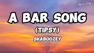 A Bar Song (Tipsy) - Shaboozey | Lyrics