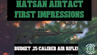 Hatsan Airtact in .25 cal, first impressions