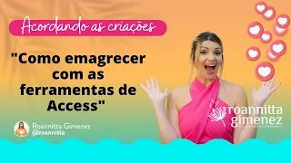 Como EMAGRECER com as Ferramentas de Access Consciousness!