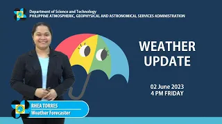 Public Weather Forecast issued at 4:00 PM | June 02, 2023