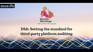 Mozilla Mornings, EU Digital Services Act: Setting the standard for third-party platform auditing