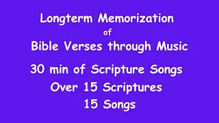 30 min of Scripture Songs - Longterm Memorization of Bible Verses through music. Over 15 Scriptures