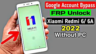 Redmi 6/ 6A Google Account/FRP Bypass 2022 (Without PC)