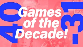 The 100 Best Games of the Decade (2010 - 2019) #40 - #31