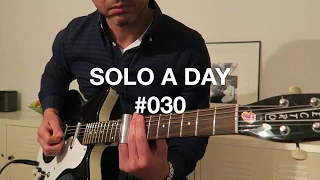 SOLO A DAY #030 | Save Tonight – Eagle-Eye Cherry | Guitar Solo by Steve Johnsen