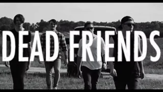 Dead Friends - "Down For Good"