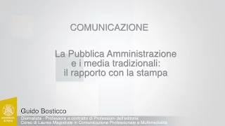 Bosticco - 01 - La Pubblica Amministrazione e i media tradizionali: il rapporto con la stampa