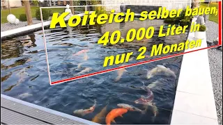 Koiteich selber bauen 40 000 Liter in nur 2 Monaten