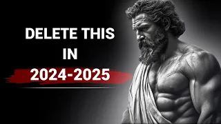 11 Things You Should QUIETLY ELIMINATE from Your Life In 2024-25 | Stoic Lesson