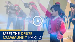 Meet the Druze Community Part 2