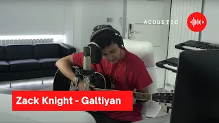 Zack Knight - Galtiyan (Acoustic)